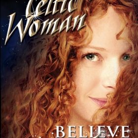 Celtic Woman Believe Live Dvd