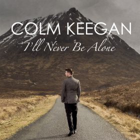 Colm Keegan I'Ll Never Be Alone