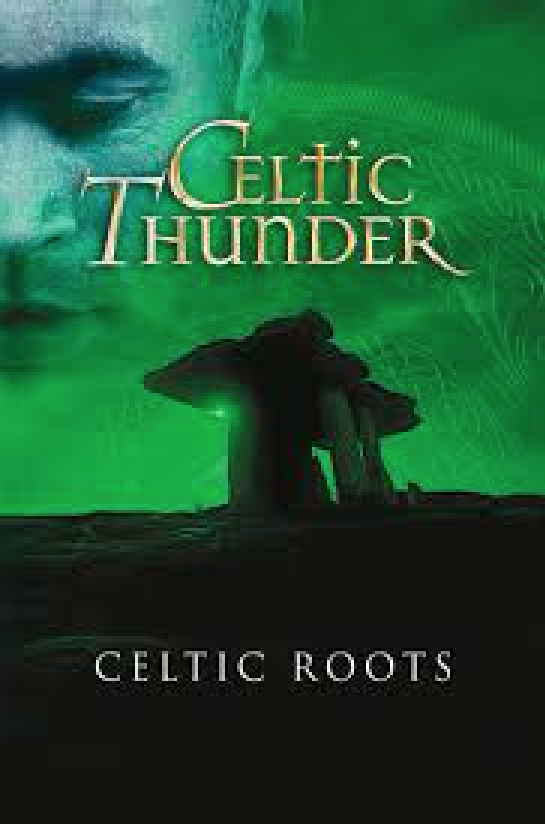 Celtic Thunder Celtic Roots DVD Celtic Thunder Store