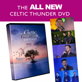Celtic Thunder Odyssey DVD.